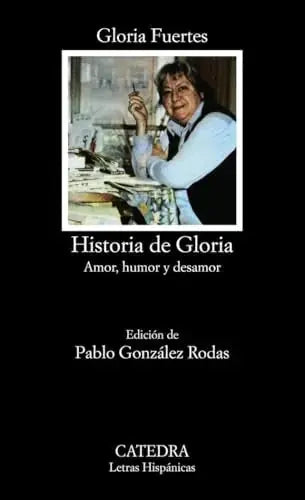 Libro HISTORIA DE GLORIA: (AMOR, HUMOR Y DESAMOR) de FUERTES GLORIA en Colombia, literatura