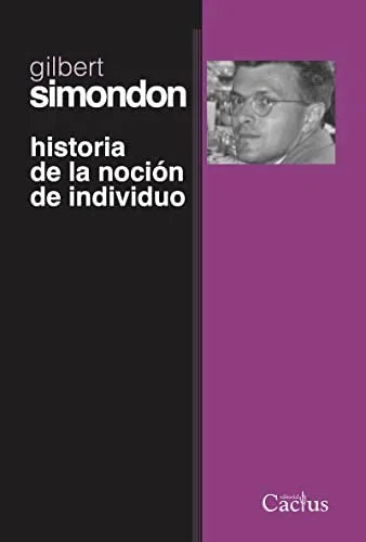 Libro HISTORIA DE LA NOCION DE INDIVIDUO de SIMONDON GILBERT en Colombia, filosofia
