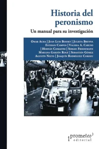 Libro HISTORIA DEL PERONISMO UN MANUAL PARA LA INVESTIGACION de ACHA OMAR Y OTROS en Colombia, historia