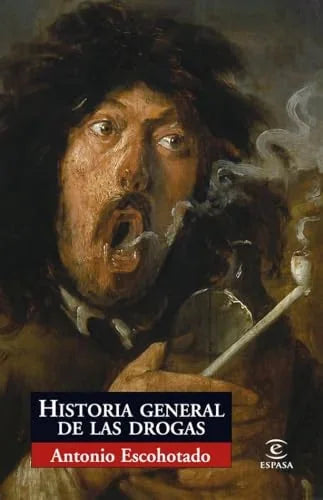 Libro HISTORIA GENERAL DE LAS DROGAS de ESCOHOTADO ANTONIO en Colombia, historia