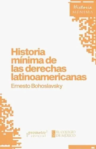 Libro HISTORIA MINIMADE LAS DERECHAS LATINOAMERICANAS de BOHOSLAVSKY ERNESTO en Colombia, historia
