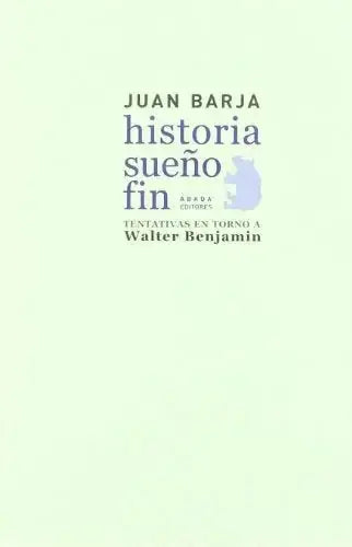 Libro HISTORIA SUEÑO FIN de BARJA JUAN en Colombia, filosofia
