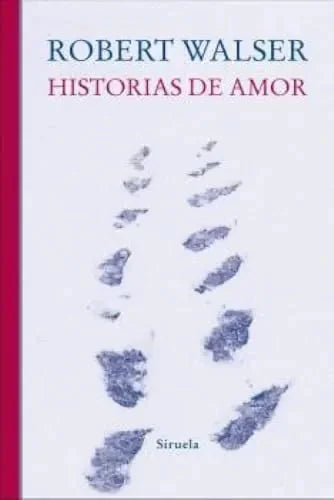 Libro HISTORIAS DE AMOR de WALSER ROBERT en Colombia, literatura