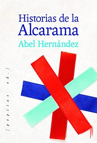 Libro HISTORIAS DE LA ALCARAMA de HERNANDEZ DOMINGUEZ ABEL en Colombia, historia
