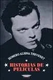 Libro HISTORIAS DE PELICULAS de HOMERO ALSINA THEVXENET en Colombia, cine