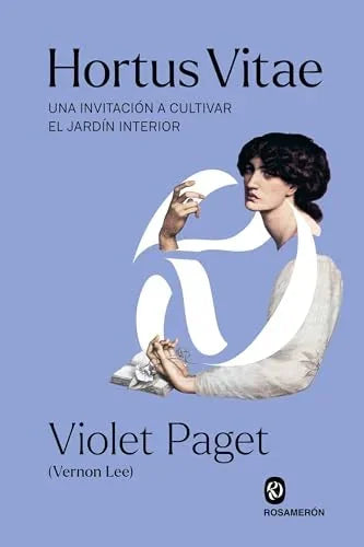 Libro HORTUS VITAE UNA INVITACIÓN A CULTIVAR EL JARDÍN INTERIOR de VIOLET PAGET en Colombia, filosofia