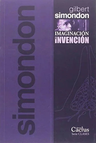 Libro IMAGINACION E INVENCION de SIMONDON GILBERT en Colombia, filosofia