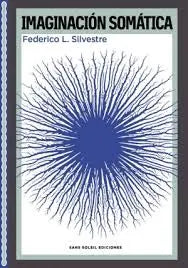 Libro IMAGINACION SOMATICA de LOPEZ SILVESTRE FEDERICO en Colombia, ensayo