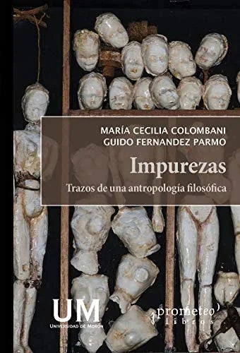 Libro IMPUREZAS TRAZOS DE UNA ANTROPOLOGIA FILOSOFICA de COLOMBANI MARI CECILIA en Colombia, antropologia