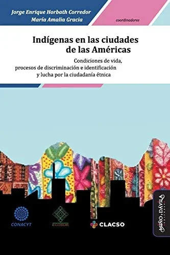 Libro INDIGENAS EN LAS CIUDADES DE LAS AMERICAS de HORBATH CORREDOR JORGE ENRIQUE en Colombia, antropologia