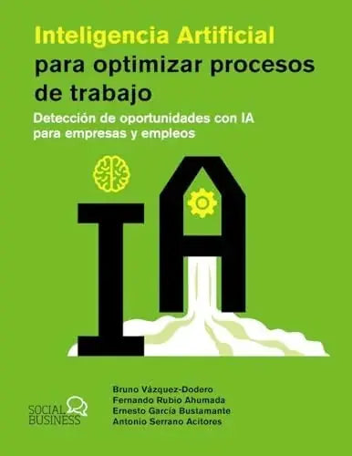 Libro INTELIGENCIA ARTIFICIAL PARA OPTIMIZAR PROCESOS DE TRABAJO de VV.AA en Colombia, administracion