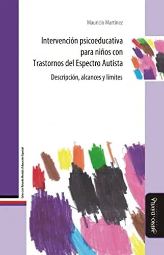 Libro INTERVENCION PSICOEDUCATIVA PARA NINOS CON TRASTORNOS DEL ESPECTRO AUTISTA de MARTINEZ MAURICIO en Colombia, psicologia