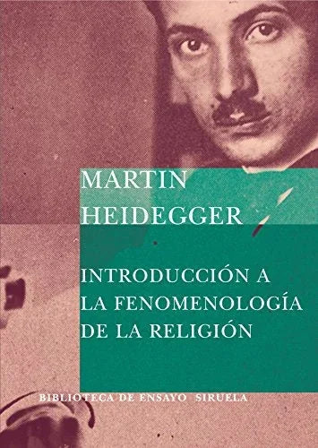Libro INTRODUCCION A LA FENOMENOLOGIA DE LA RELIGION de MARTIN HEIDEGGER en Colombia, filosofia