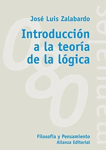 Libro INTRODUCCION A LA TEORIA DE LA LOGICA de Zalabardo José Luis en Colombia, filosofia