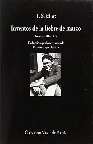 Libro INVENTOS DE LA LIEBRE DE MARZO POEMAS 1909 1917 de ELLIOT T.S. en Colombia, poesia