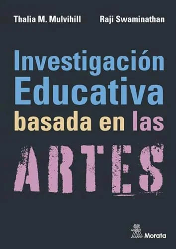 Libro INVESTIGACION EDUCATIVA BASADA EN LAS ARTES de THALIA M. MULVIHILL en Colombia, investigacion