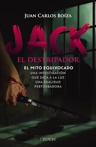 Libro JACK EL DESTRIPADOR EL MITO EQUIVOCADO de JUAN CARLOS BOIZA en Colombia, juvenil