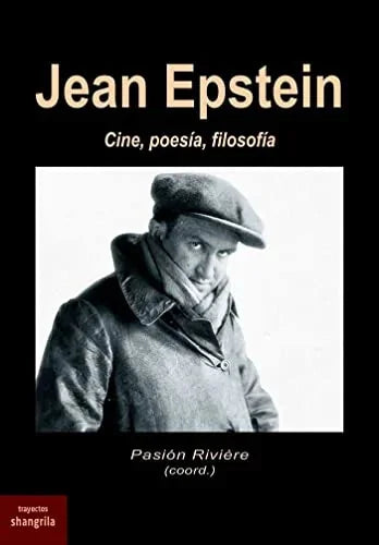 Libro JEAN EPSTEIN: CINE POESIA FILOSOFIA de RIVIERE PASION COORD. en Colombia, cine