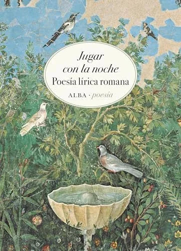 Libro JUGAR CON LA NOCHE POESIA LIRICA ROMANA de VARIOS AUTORES en Colombia, poesia