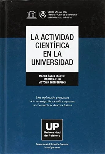 Libro LA ACTIVIDAD CIENTIFICA EN LA UNIVERSIDAD de ESCOTET MIGUEL ANGEL en Colombia, educacion