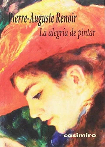Libro LA ALEGRIA DE PINTAR de RENOIR PIERRE-AUGUSTE en Colombia, arte