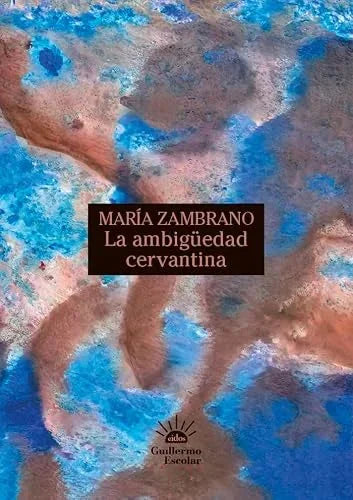 Libro LA AMBIGÜEDAD CERVANTINA de ZAMBRANO MARIA en Colombia, lingüística
