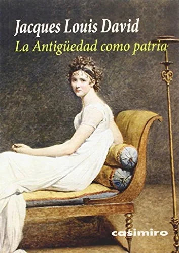 Libro LA ANTIGUEDAD COMO PATRIA de DAVID JAQUES LOIS en Colombia, estetica