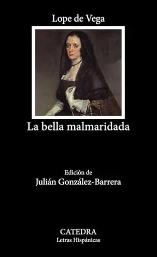 Libro LA BELLA MALMARIDADA de LOPE DE VEGA en Colombia, literatura