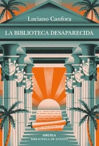 Libro LA BIBLIOTECA DESAPARECIDA de CANFORA LUCIANO en Colombia, ensayo