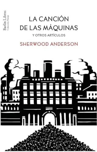 Libro LA CANCION DE LAS MAQUINAS de ANDERSON SHERWOOD en Colombia, periodismo
