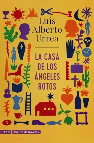 Libro LA CASA DE LOS ANGELES ROTOS de URREA LUIS ALBERTO en Colombia, literatura