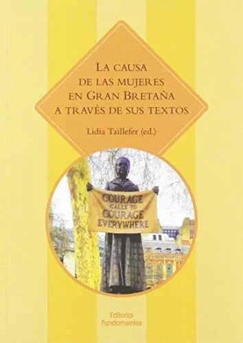 Libro LA CAUSA DE LAS MUJERES EN GRAN BRETANA A TRAVES DE SUS TEXTOS de TAILLEFER DE HAYA LIDIA en Colombia, estudios de genero