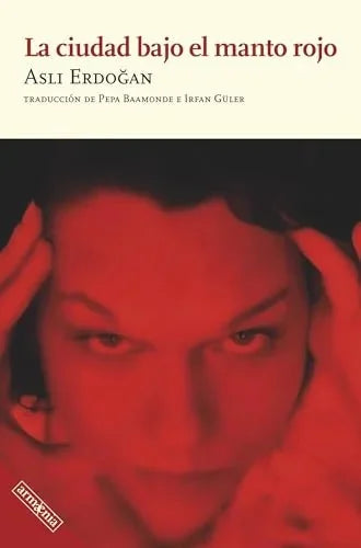 Libro LA CIUDAD BAJO EL MANTO ROJO de ERDOGAN ASLI en Colombia, literatura