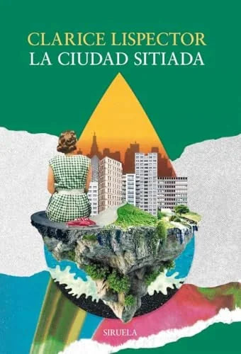Libro LA CIUDAD SITIADA de LISPECTOS CLARICA en Colombia, literatura