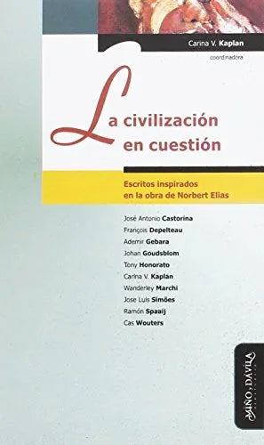 Libro LA CIVILIZACION EN CUESTION de KAPLAN CARINA V. en Colombia, sociologia