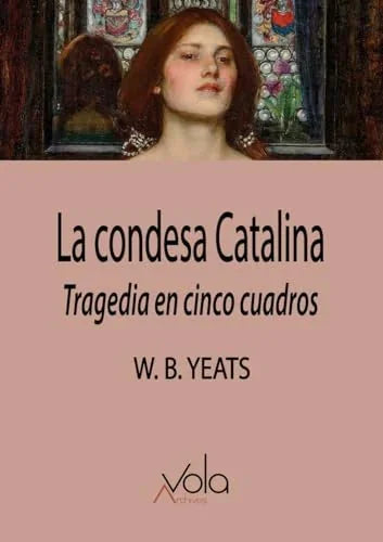 Libro LA CONDESA CATALINA TRAGEDIA EN CINCO ACTOS de BUTLER YATS WILLIAM en Colombia, literatura