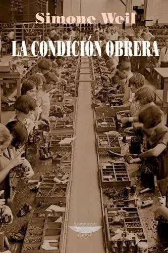 Libro LA CONDICION OBRERA de SIMONE WEIL en Colombia, politica