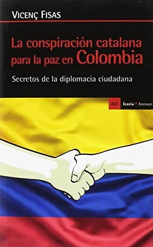 Libro LA CONSPIRACION CATALANA PARA LA PAZ EN de FISAS VICENC en Colombia, politica