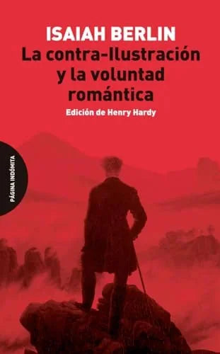 Libro LA CONTRA ILUSTRACION Y LA VOLUNTAD ROMANTICA de BERLIN ISAIAH en Colombia, politica