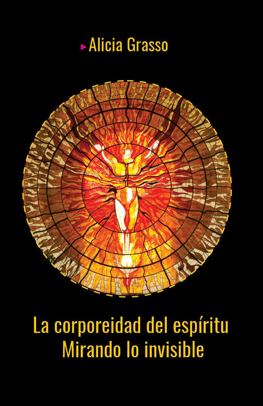 Libro LA CORPOREIDAD DEL ESPIRITU MIRANDO LO INVISIBLE de GRASSO ALICIA en Colombia, autoayuda