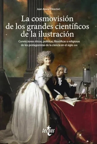 Libro LA COSMOVISION DE LOS GRANDES CIENTIFICOS DE LA ILUSTRACION de JUAN ARANA en Colombia, filosofia