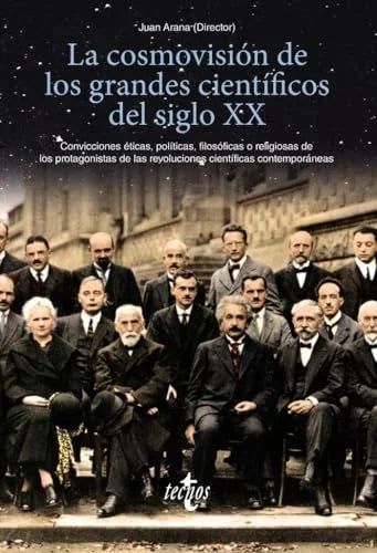 Libro LA COSMOVISION DE LOS GRANDES CIENTIFICOS DEL SIGLO XX de ARANA JUAN DIR. en Colombia, ciencia