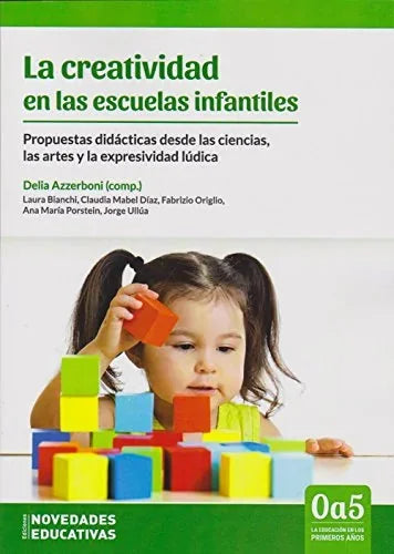 Libro LA CREATIVIDAD EN LAS ESCUELAS INFANTILE de DELIA AZZERBONI en Colombia, pedagogia