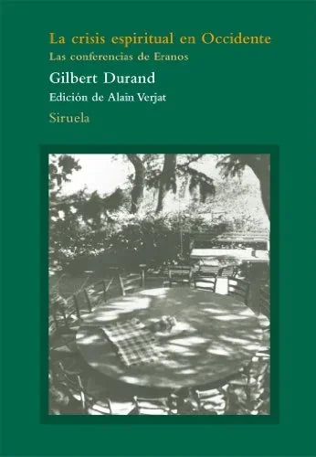 Libro LA CRISIS ESPIRITUAL EN OCCIDENTE LAS CONFERENCIAS DE ERANOS de DURAND GILBERT en Colombia, antropologia