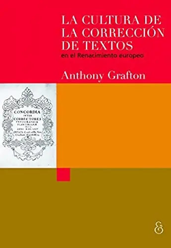 Libro LA CULTURA DE LA CORRECCION DE TEXTOS EN EL ... de GRAFTON ANTHONY en Colombia, ensayo
