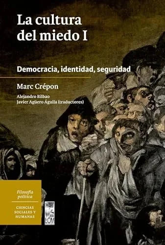 Libro LA CULTURA DEL MIEDO I DEMOCRACIA IDENTIDAD SEGURIDAD de CREPON MARC en Colombia, politica