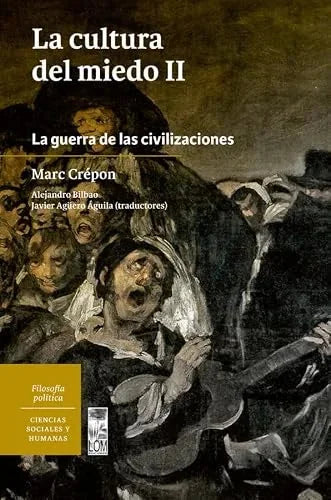 Libro LA CULTURA DEL MIEDO II LA GUERRA DE LAS CIVILIZACIONES de CREPON MARC en Colombia, sociologia