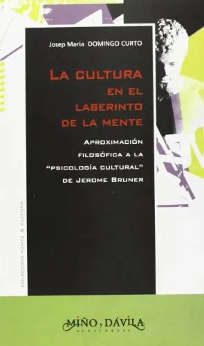 Libro LA CULTURA EN EL LABERINTO DE LA MENTE de DOMINGO CURTO JOSEP MARIA en Colombia, psicologia