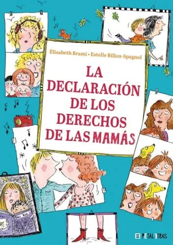 Libro LA DECLARACION DE LOS DERECHOS DE LAS MAMAS de BRAMI ELISABETH en Colombia, infantil