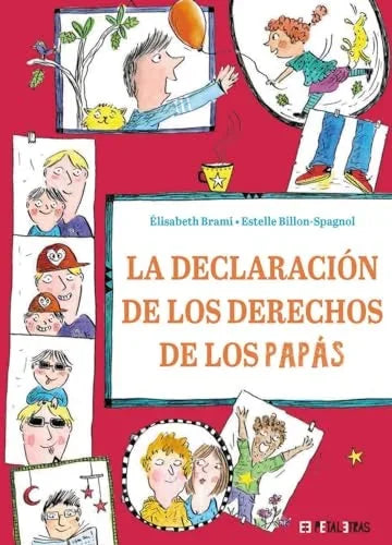 Libro LA DECLARACION DE LOS DERECHOS DE LOS PAPAS de BRAMI ELISABTH en Colombia, infantil